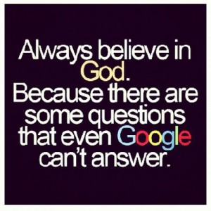 Always believe in God