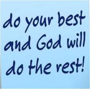 Do Your Best and God Will Do the Rest