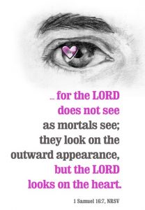 Eye of the Beholder - The Lord looks at heart - www.churchart.com subscription