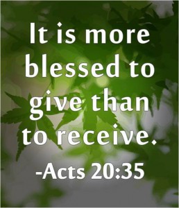 It is more blessed to give than receive...