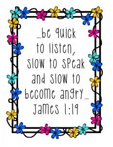 James 1.19 - Be swift to listen