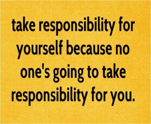 Responsibility for Your Life